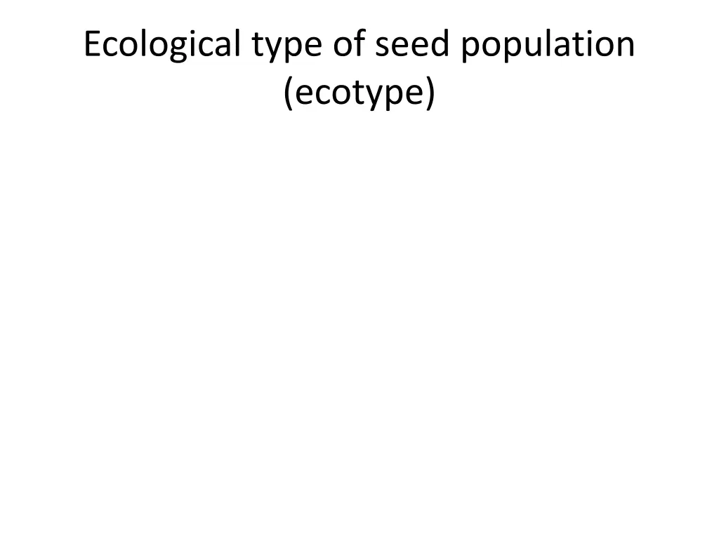ecological type of seed population ecotype