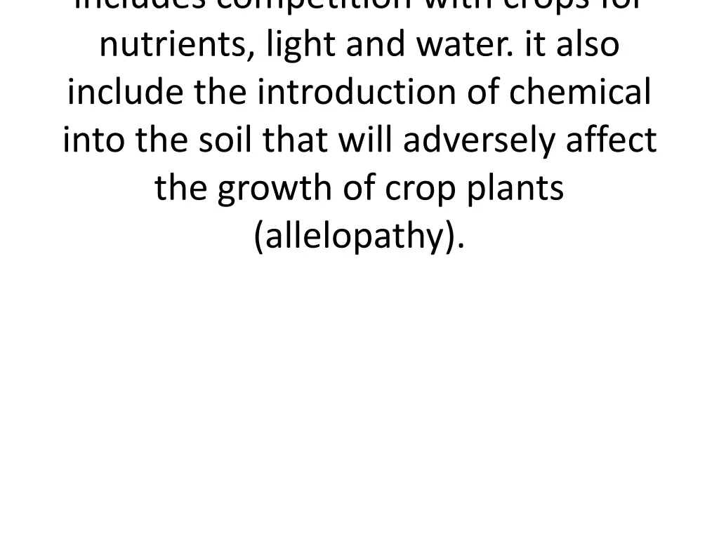 includes competition with crops for nutrients