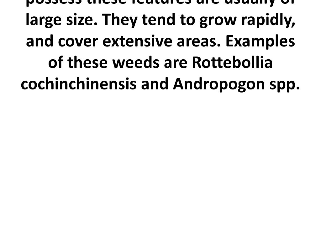 possess these features are usually of large size