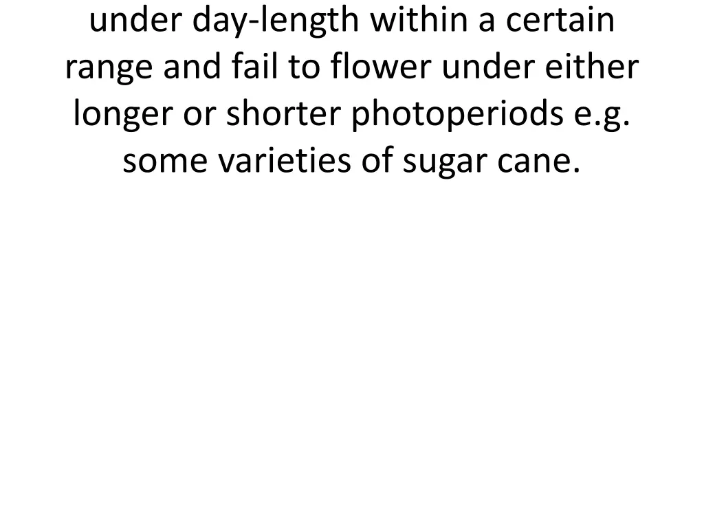 under day length within a certain range and fail