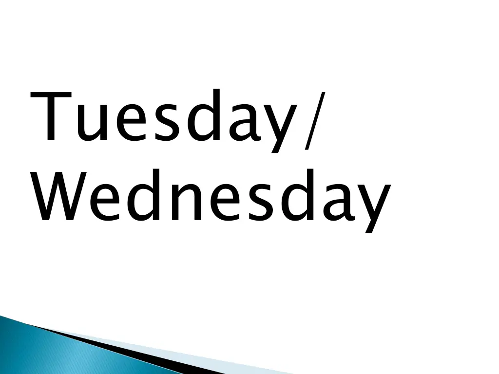 tuesday wednesday