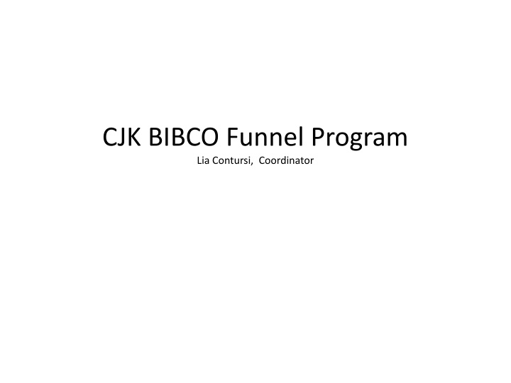 cjk bibco funnel program lia contursi coordinator