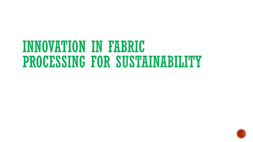 innovation in fabric processing for sustainability