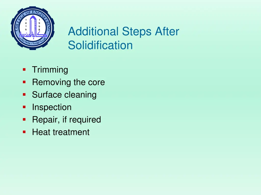 additional steps after solidification