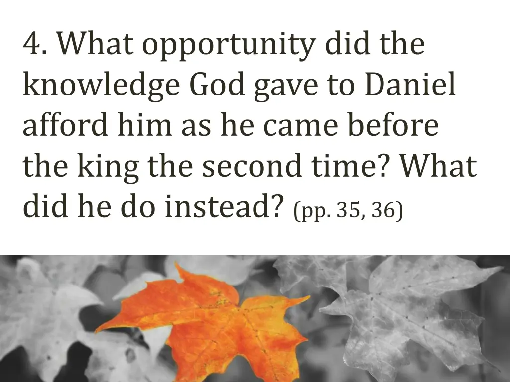 4 what opportunity did the knowledge god gave