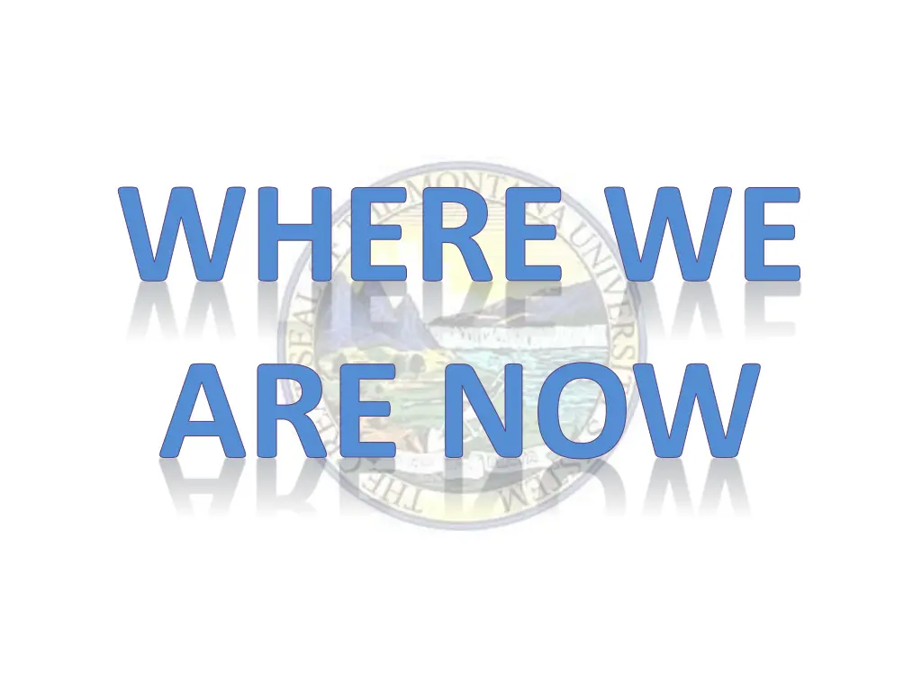 where we are now