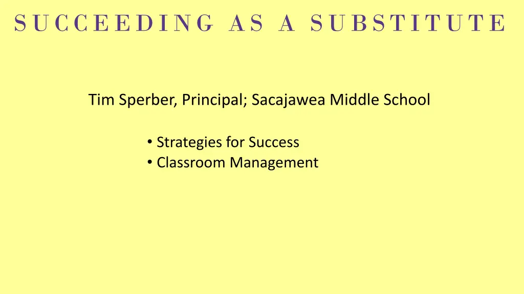 succeeding as a substitute