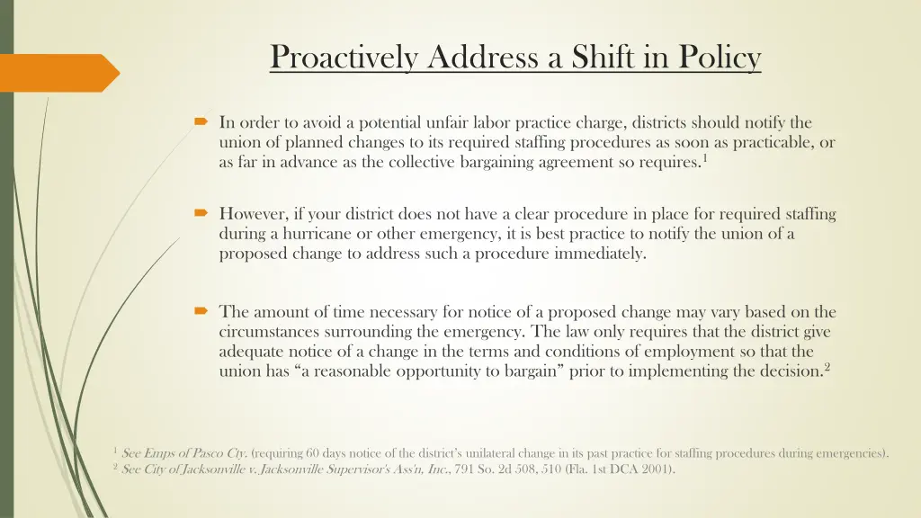proactively address a shift in policy