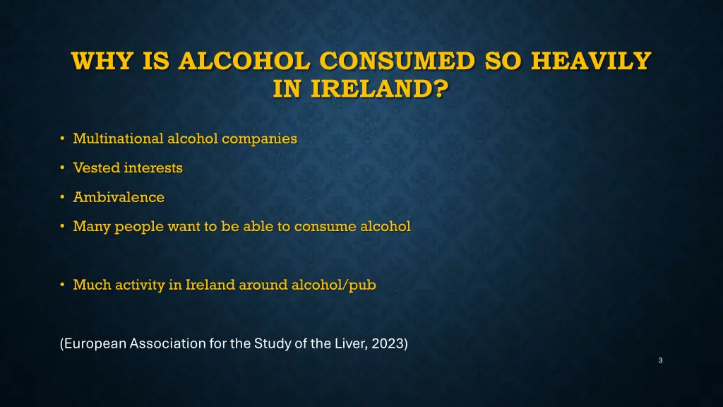 why is alcohol consumed so heavily in ireland