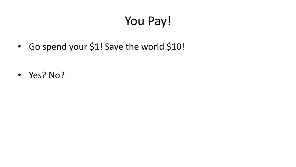 you pay