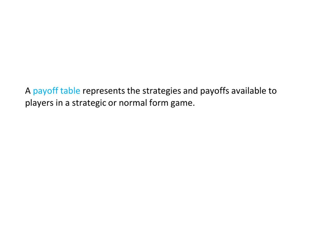 a payoff table represents the strategies