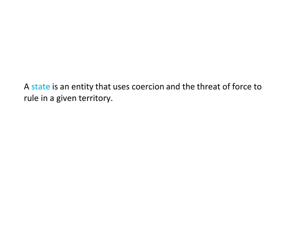 a state is an entity that uses coercion