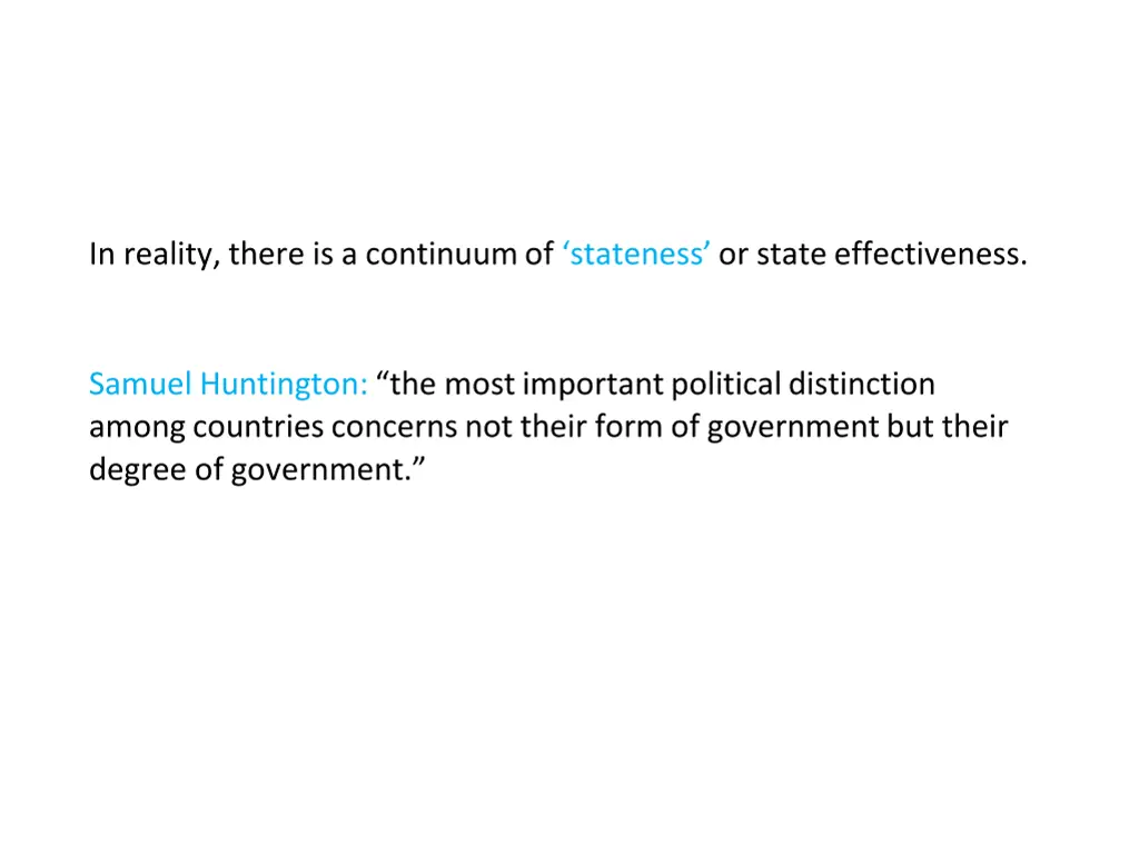 in reality there is a continuum of stateness