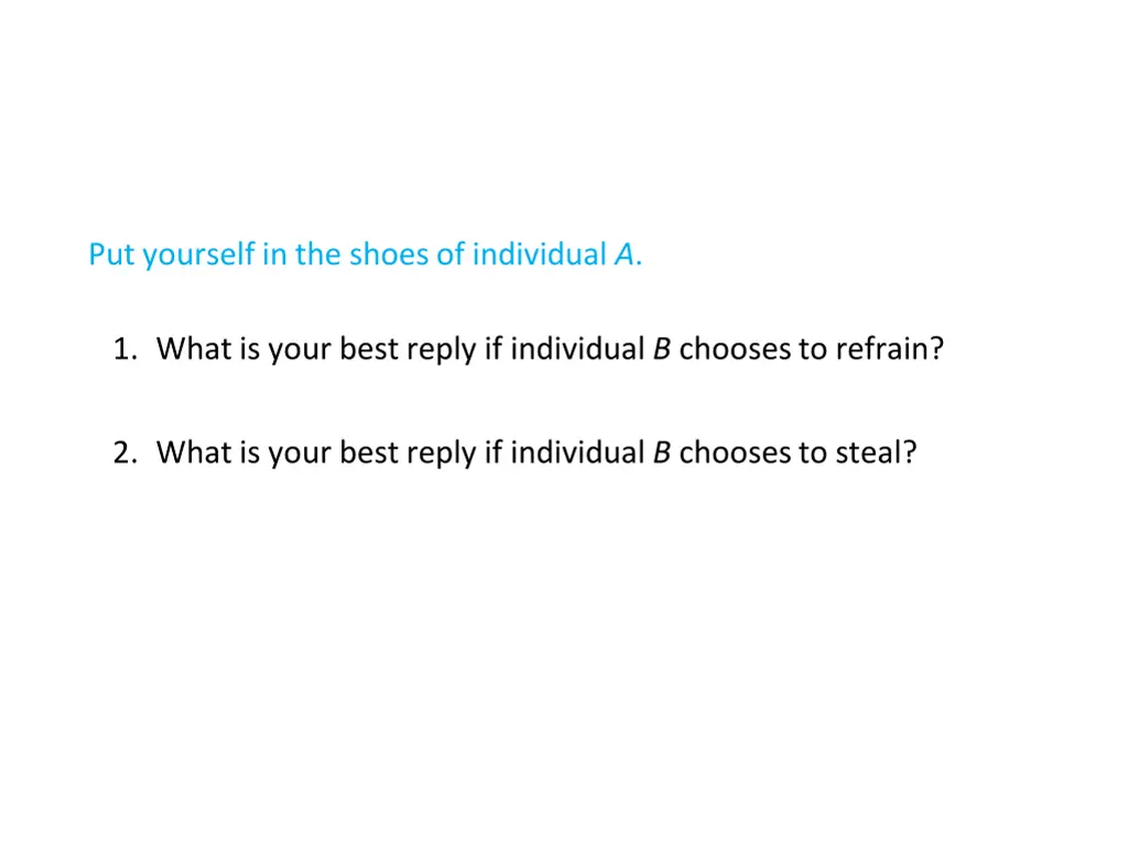 put yourself in the shoes of individual a