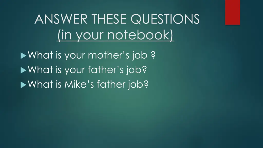 answer these questions in your notebook