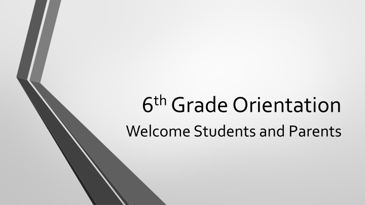 6 th grade orientation welcome students