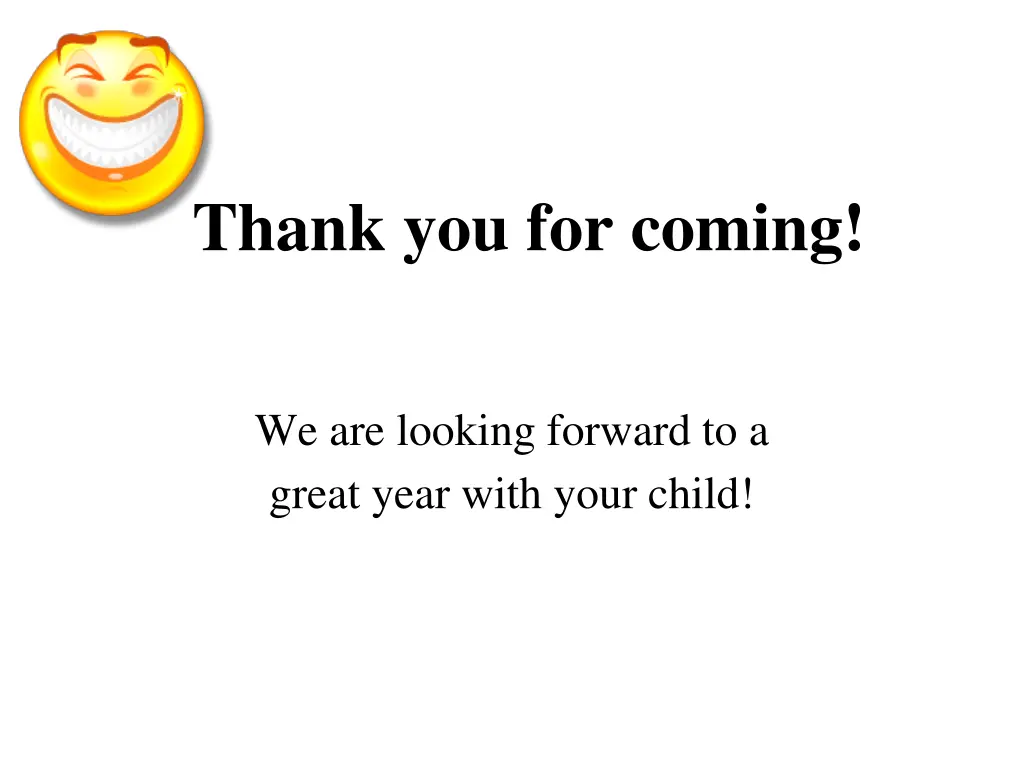 thank you for coming