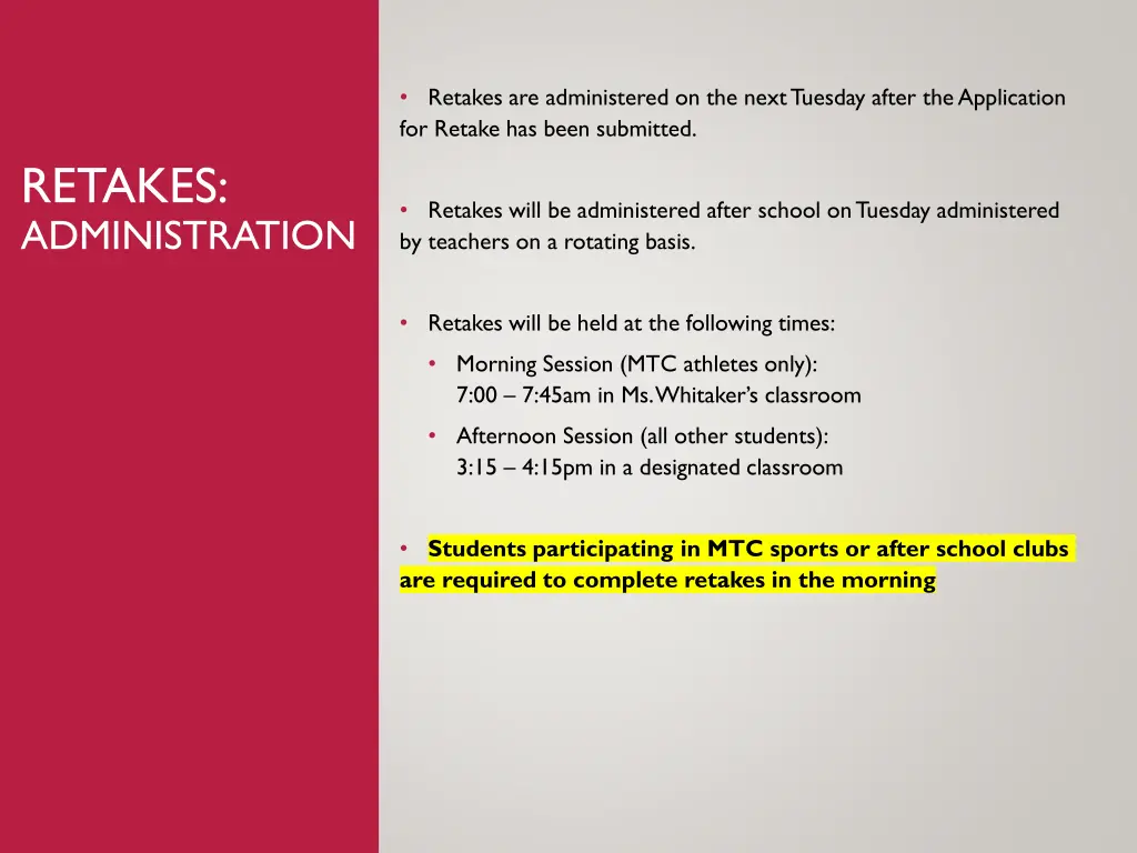 retakes are administered on the next tuesday