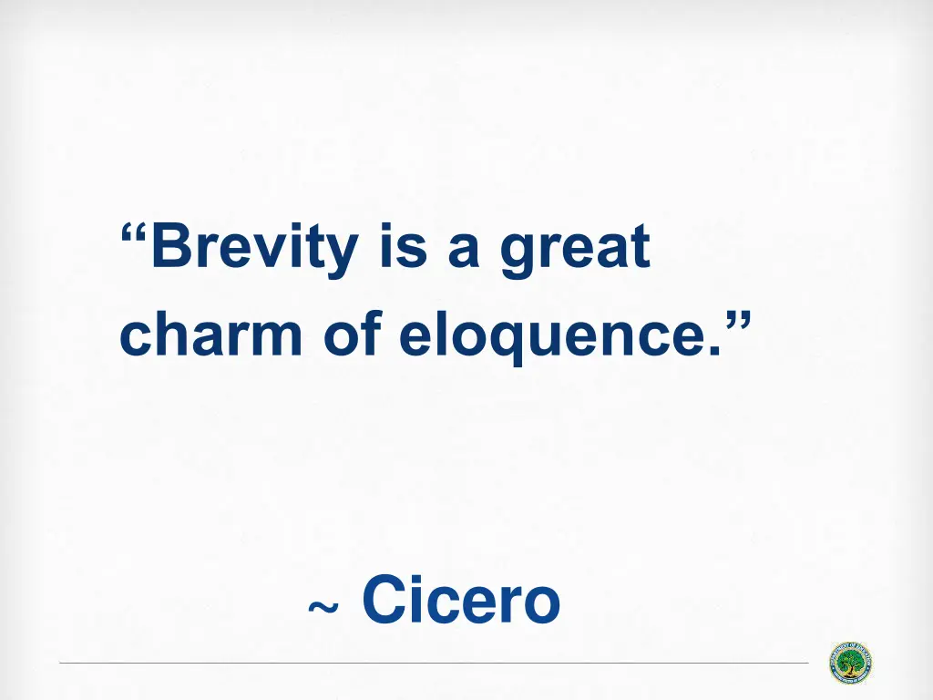 brevity is a great charm of eloquence