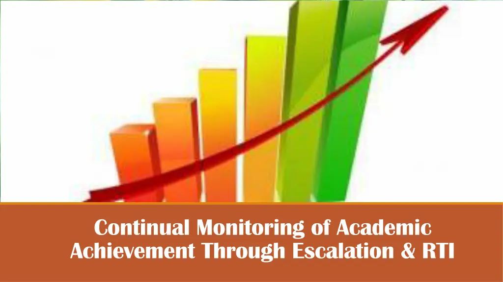 continual monitoring of academic achievement