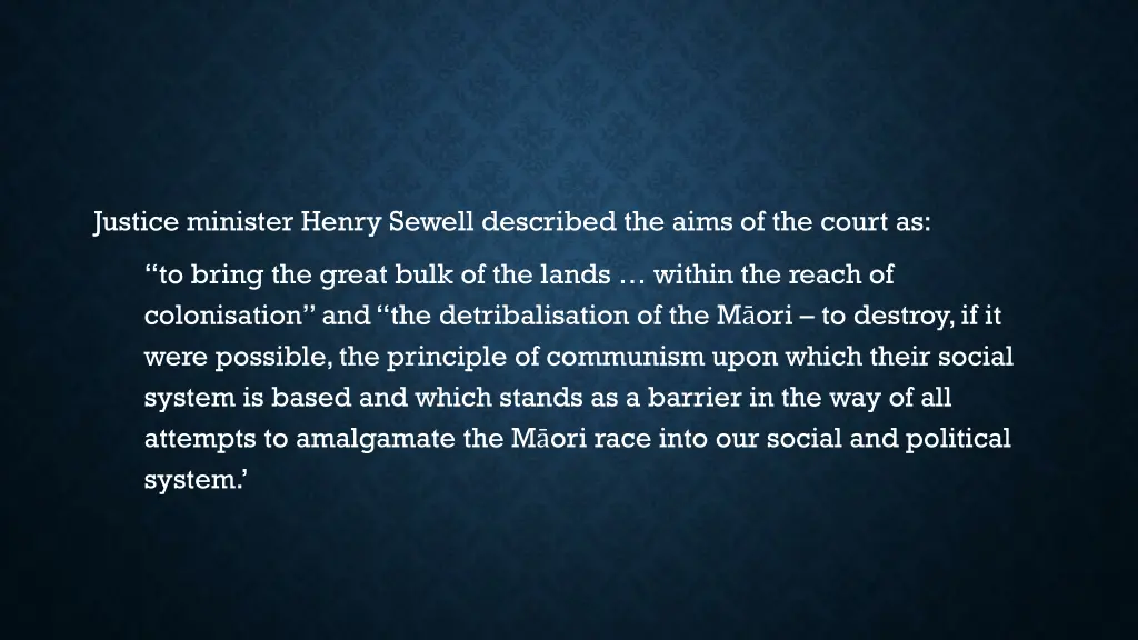 justice minister henry sewell described the aims