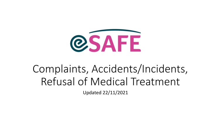 complaints accidents incidents refusal of medical