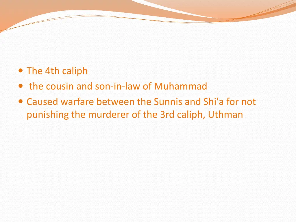 the 4th caliph the cousin