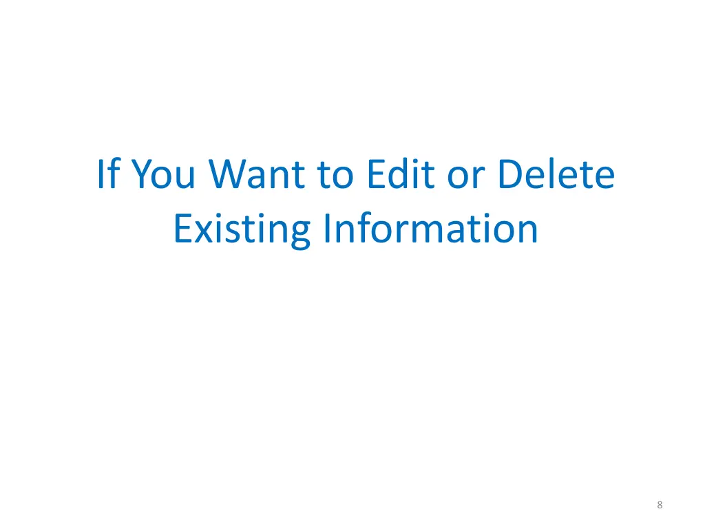 if you want to edit or delete existing information