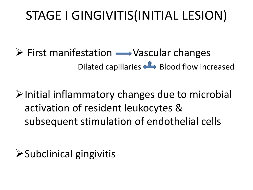 stage i gingivitis initial lesion