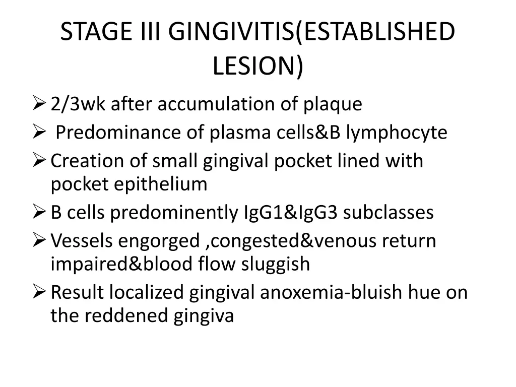 stage iii gingivitis established lesion