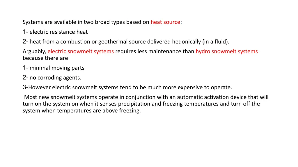 systems are available in two broad types based