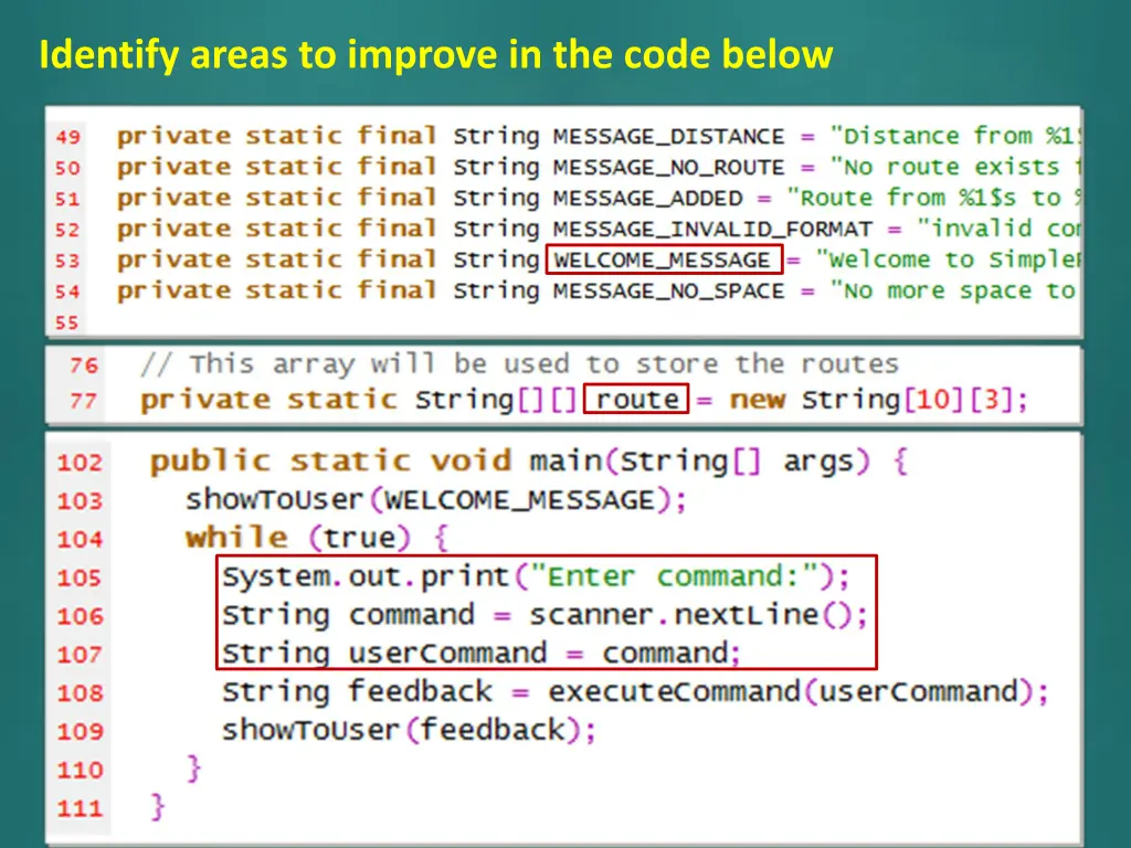 identify areas to improve in the code below