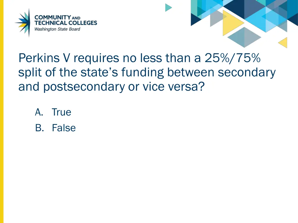 perkins v requires no less than a 25 75 split