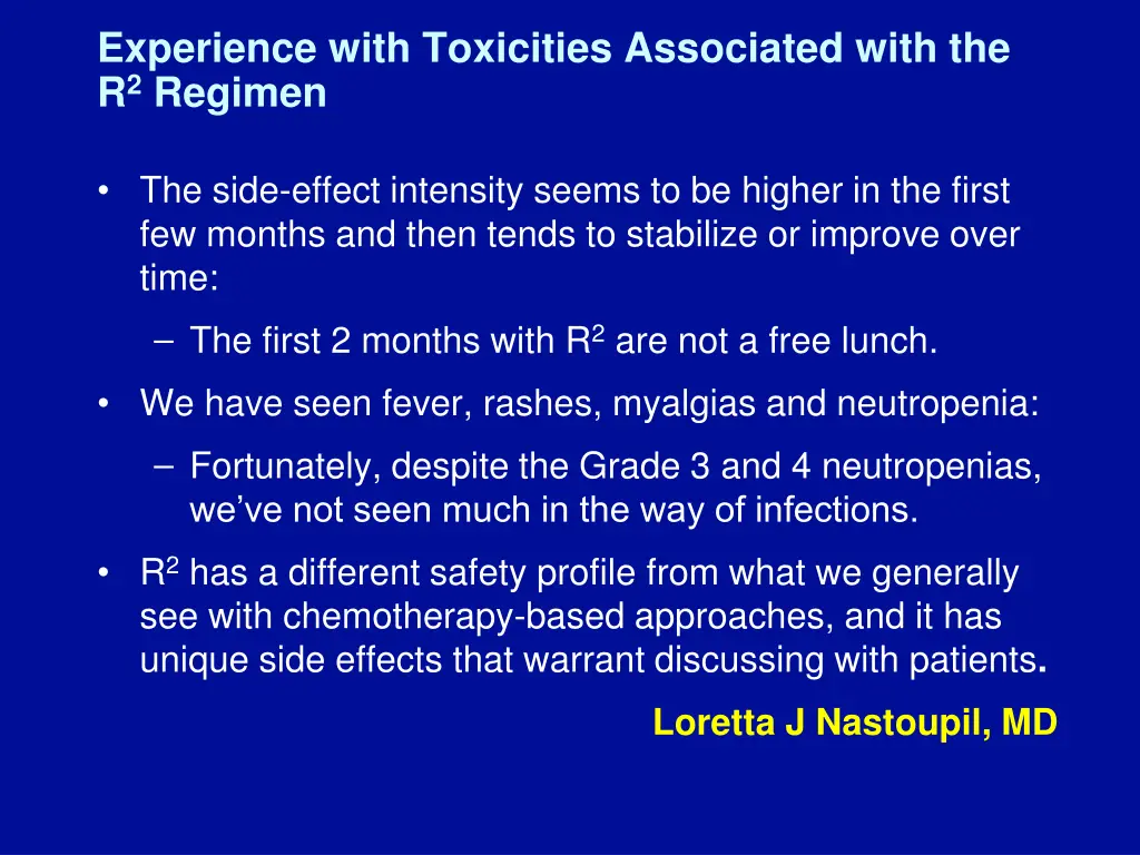 experience with toxicities associated with