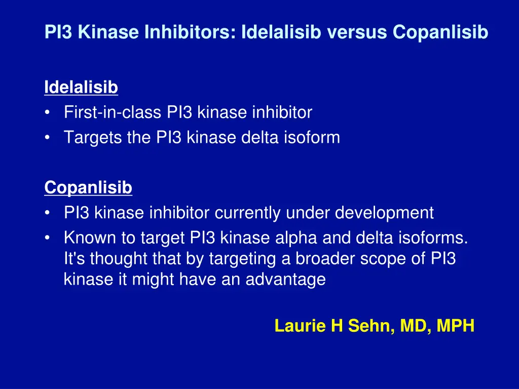 pi3 kinase inhibitors idelalisib versus copanlisib