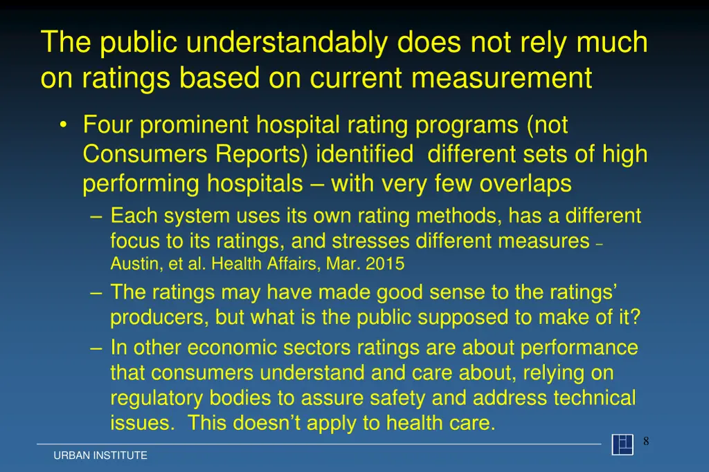 the public understandably does not rely much