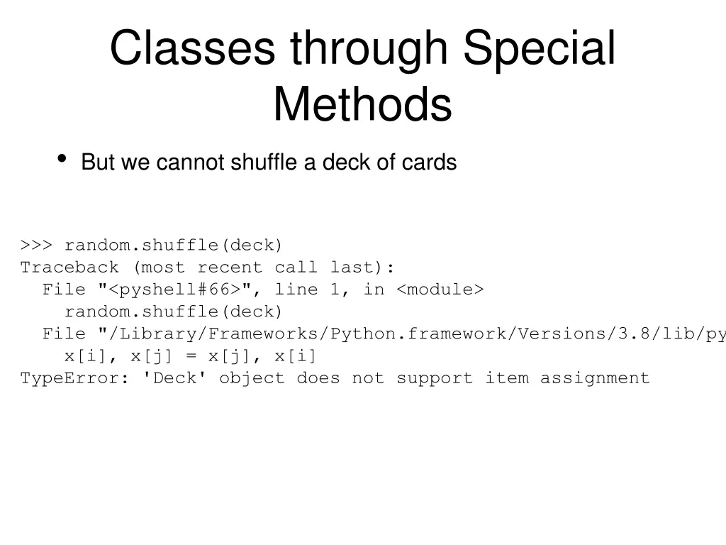classes through special methods but we cannot