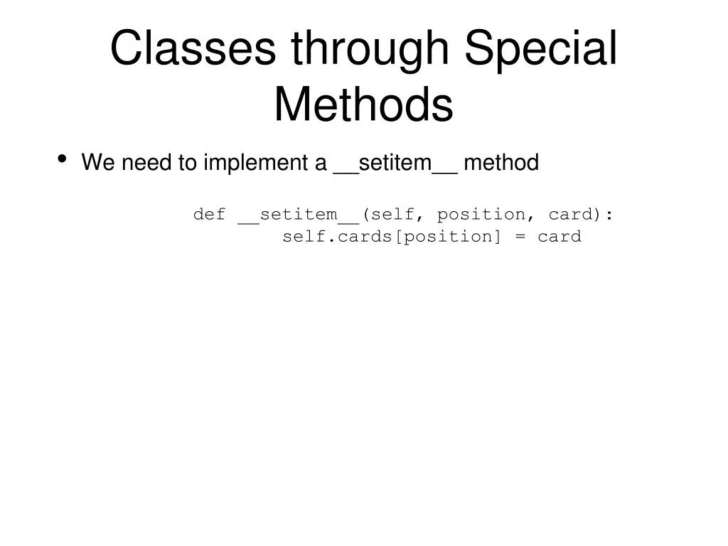 classes through special methods we need