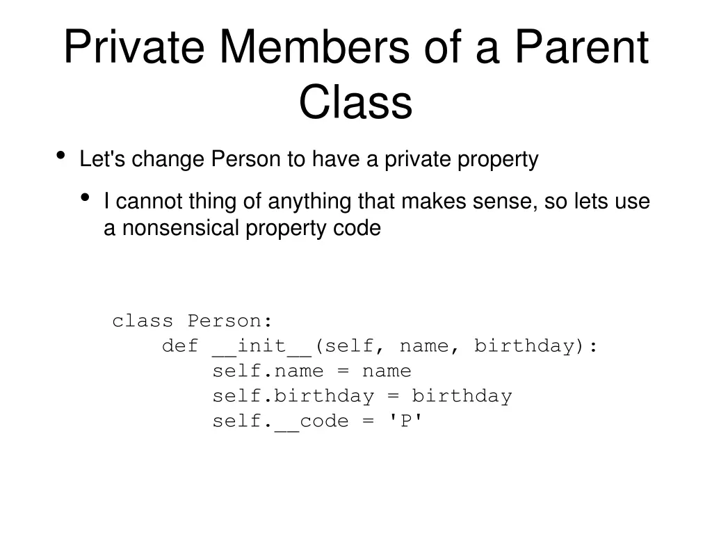 private members of a parent class let s change