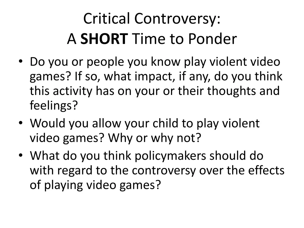 critical controversy a short time to ponder