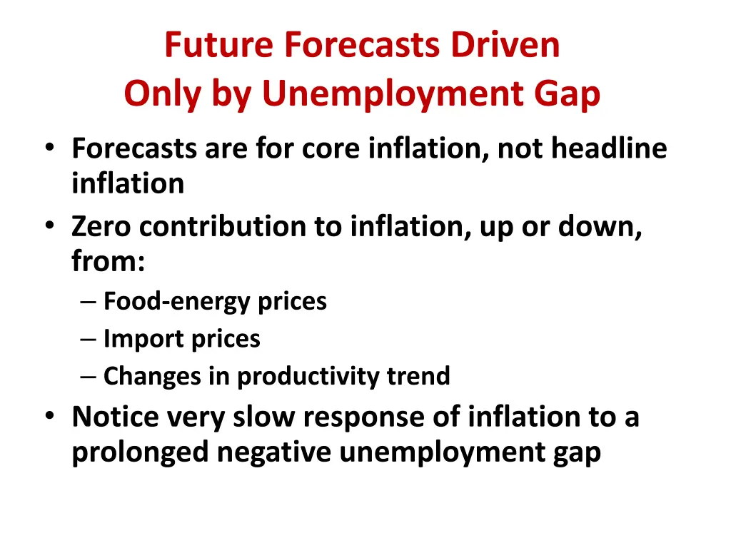 future forecasts driven only by unemployment