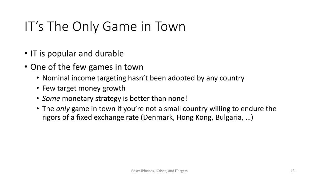 it s the only game in town