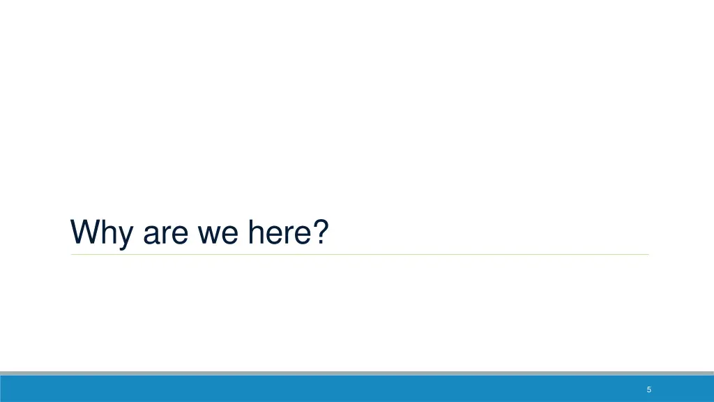 why are we here