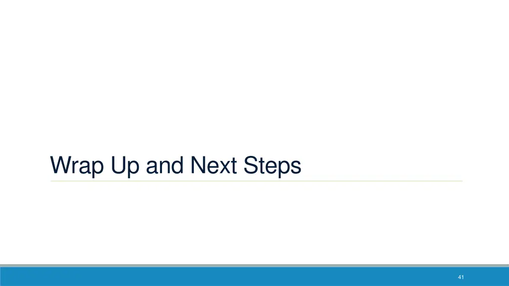 wrap up and next steps