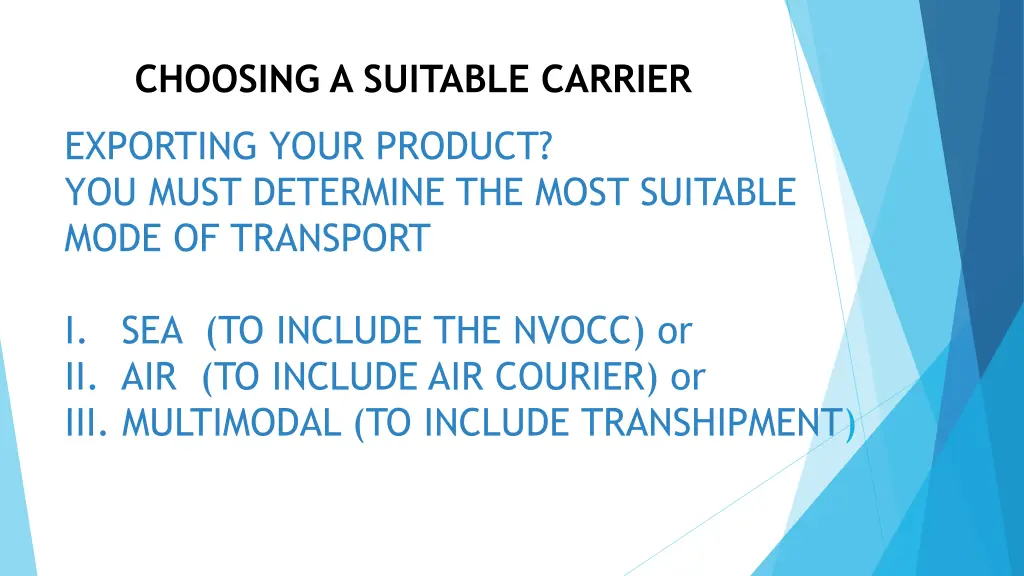 choosing a suitable carrier