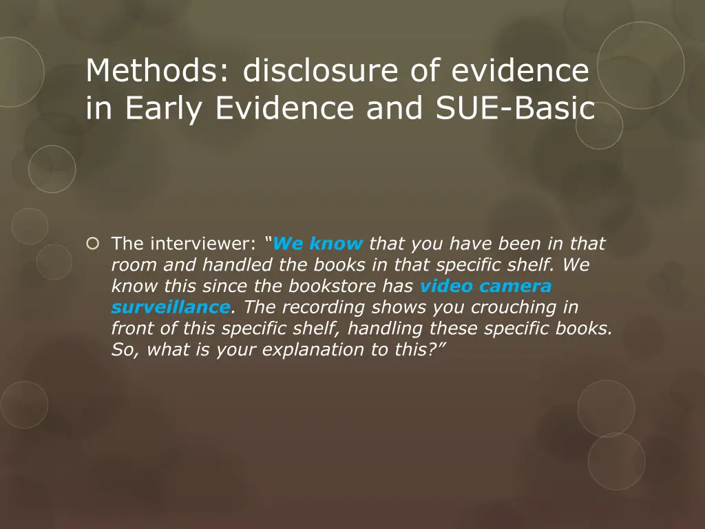 methods disclosure of evidence in early evidence