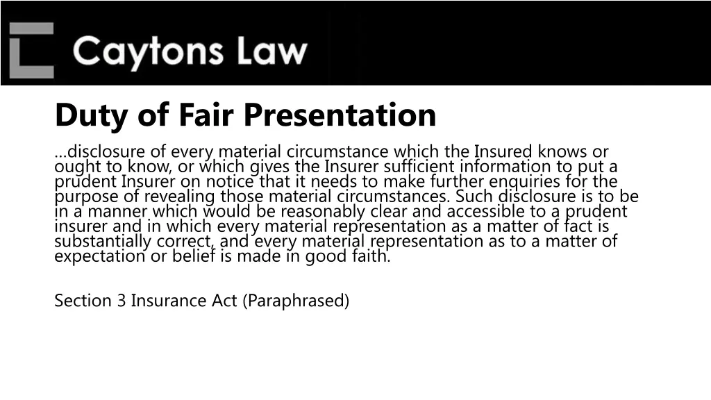 duty of fair presentation disclosure of every