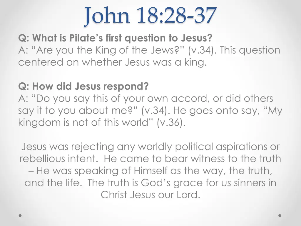 john 18 28 37 q what is pilate s first question