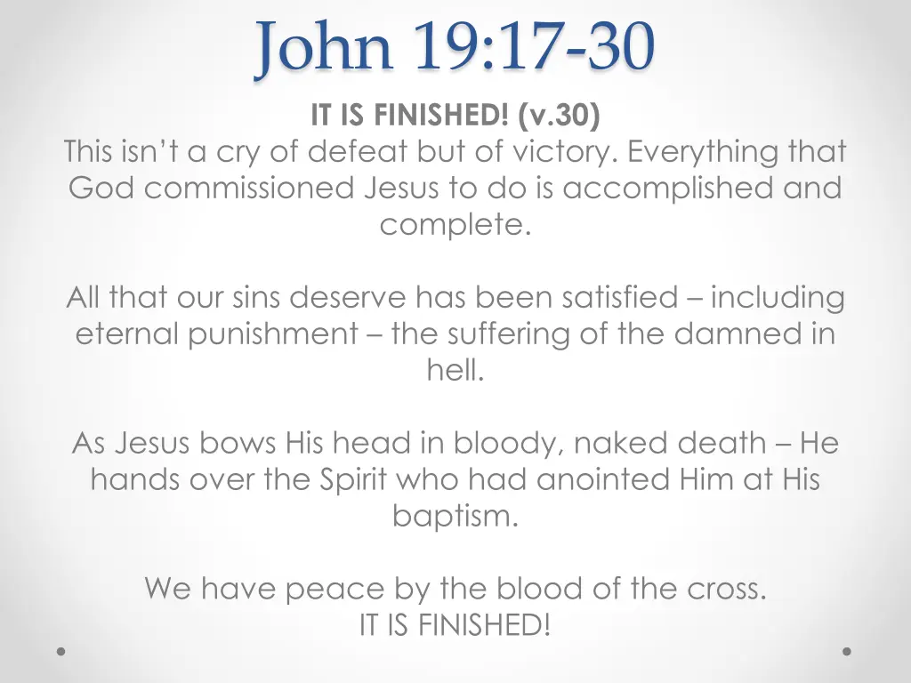 john 19 17 30 it is finished v 30 this