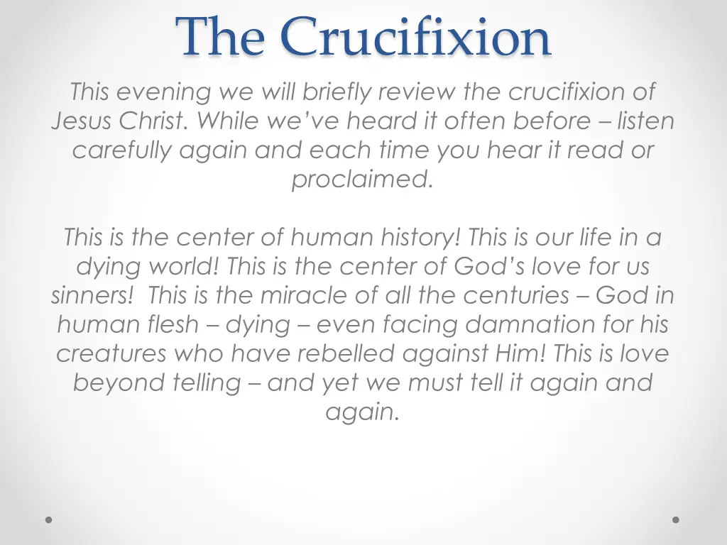 the crucifixion this evening we will briefly